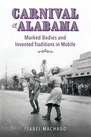 Carnival in Alabama, Machado Isabel