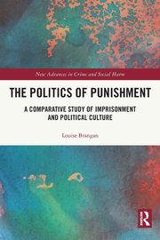 The Politics of Punishment, Brangan Louise
