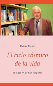 El ciclo csmico de la vida, Dressel Dietmar