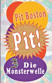 Pit! Die Monsterwelle, Boston Pit