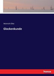 Glockenkunde, Otte Heinrich