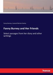 Fanny Burney and Her Friends, Seeley Leonard Benton