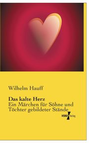 Das kalte Herz, Hauff Wilhelm