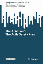 The AI Act and The Agile Safety Plan, Myklebust Thor