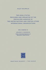 The Legal Status, Privileges and Immunities of the Specialized Agencies of the United Nations and Certain Other International Organizations, Ahluwalia Kuljit