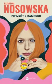 Powrt z Bambuko, Nosowska Katarzyna