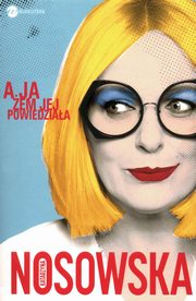 A ja em jej powiedziaa?, Nosowska Katarzyna