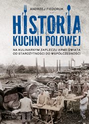 Historia kuchni polowej, Fiedoruk Andrzej