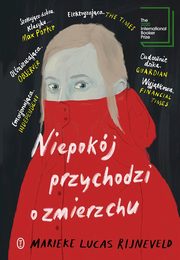 Niepokj przychodzi o zmierzchu, Rijneveld Marieke Lucas