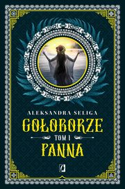 Gooborze Tom 1 Panna, Seliga Aleksandra