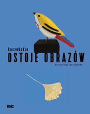 ksiazka tytu: Kaszubskie ostoje obrazw autor: Folga-Januszewska Dorota, Baej Ostoja Lniski