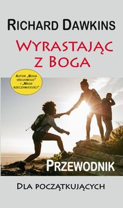 Wyrastajc z Boga, Dawkins Richard