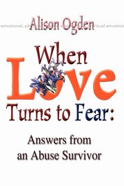 ksiazka tytu: When Love Turns to Fear autor: Ogden Alison