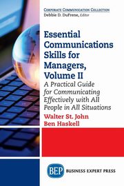 Essential Communications Skills for Managers, Volume II, St. John Walter