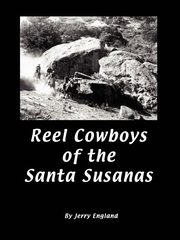 Reel Cowboys of the Santa Susanas, England Jerry