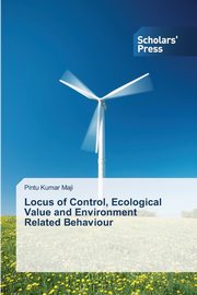Locus of Control, Ecological Value and Environment Related Behaviour, Maji Pintu Kumar