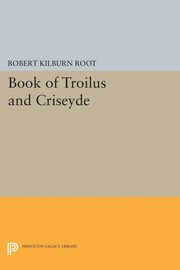 Book of Troilus and Criseyde, Root Robert Kilburn