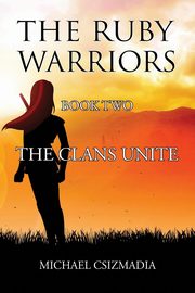The Ruby Warriors-, Csizmadia Michael
