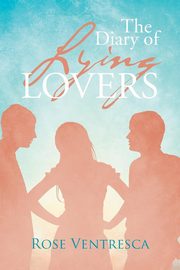 The Diary of Lying Lovers, Ventresca Rose