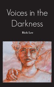 Voices in the Darkness, Lee Rick