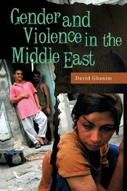Gender and Violence in the Middle East, Ghanim David