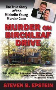 Murder on Birchleaf Drive, Epstein Steven B.