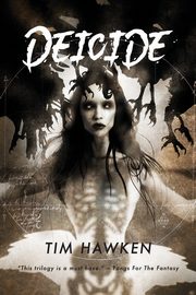 Deicide, Hawken Tim