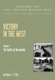 Victory in the West, Ellis L. F.