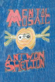 ksiazka tytu: Mental Mosaic autor: Shelton Antwon