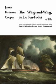 The Wing-and-Wing, Or Le Feu-Follet, Cooper James Fenimore