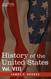 History of the United States, Rhodes James F.