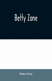 Betty Zane, Grey Zane