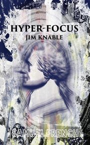 Hyper-Focus, Knable Jim
