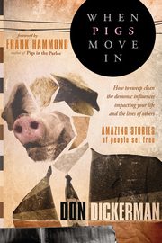 When Pigs Move in, Dickerman Don