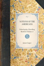 Notions of the Americans, Cooper James Fenimore