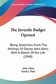 The Juvenile Budget Opened, Aikin John