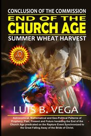 End of the Church Age, Vega Luis
