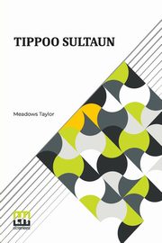 Tippoo Sultaun, Taylor Meadows