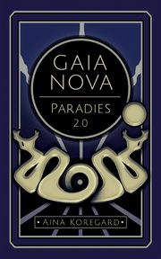 GAIA NOVA - Paradies 2.0, Koregard Aina