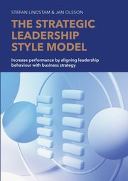 The Strategic Leadership Style Model, Lindstam Stefan