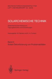Solarchemische Technik. Solarchemisches Kolloquium 12. Und 13. Juni 1989 in Koln-Porz. Tagungsberichte Und Auswertungen, 