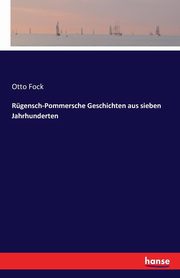 Rgensch-Pommersche Geschichten aus sieben Jahrhunderten, Fock Otto
