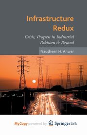 Infrastructure Redux, Anwar N.