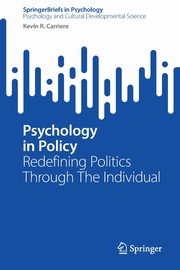 Psychology in Policy, Carriere Kevin R.