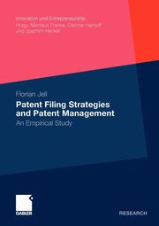 Patent Filing Strategies and Patent Management, Jell Florian