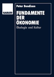 Fundamente der konomie, Bendixen Peter