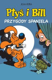Pty i Bill Tom 5 Przygody spaniela, Roba Jean