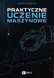 Praktyczne uczenie maszynowe, Szeliga Marcin