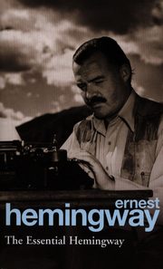 ksiazka tytu: The Essential Hemingway autor: Hemingway Ernest