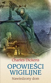 ksiazka tytu: Opowieci wigilijne autor: Dickens Charles